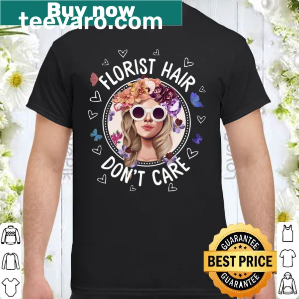 Humorous florist shirt celebrating flower arranging and carefree attitude