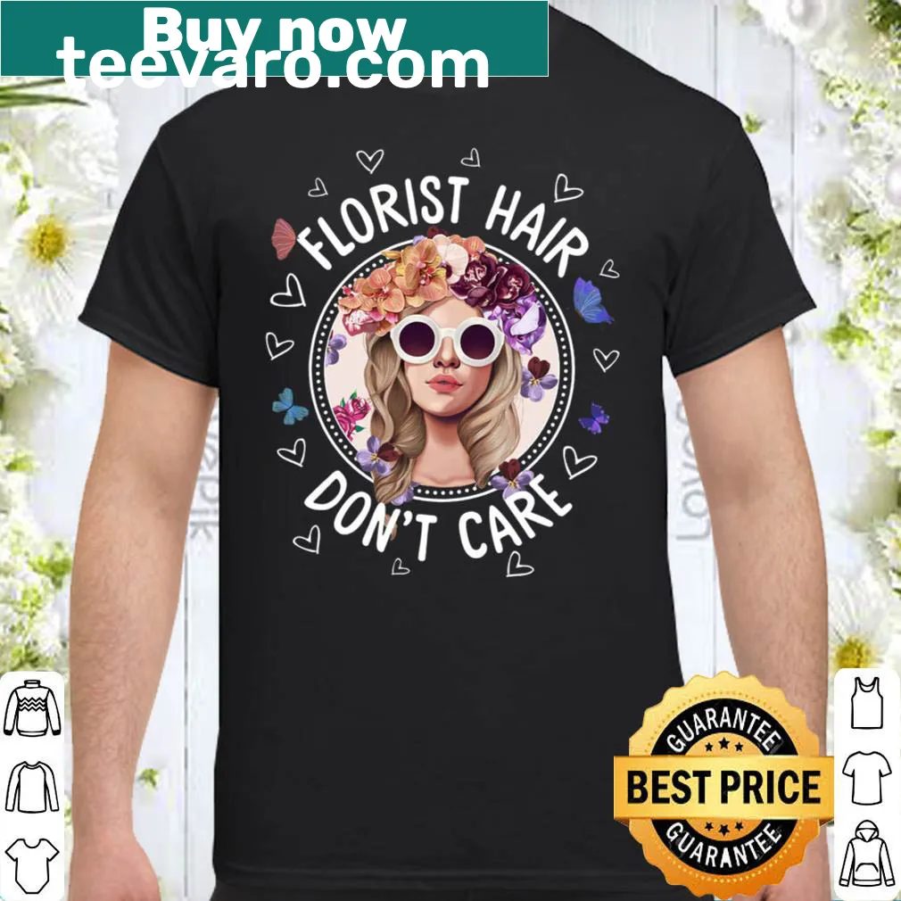 Humorous florist shirt celebrating flower arranging and carefree attitude