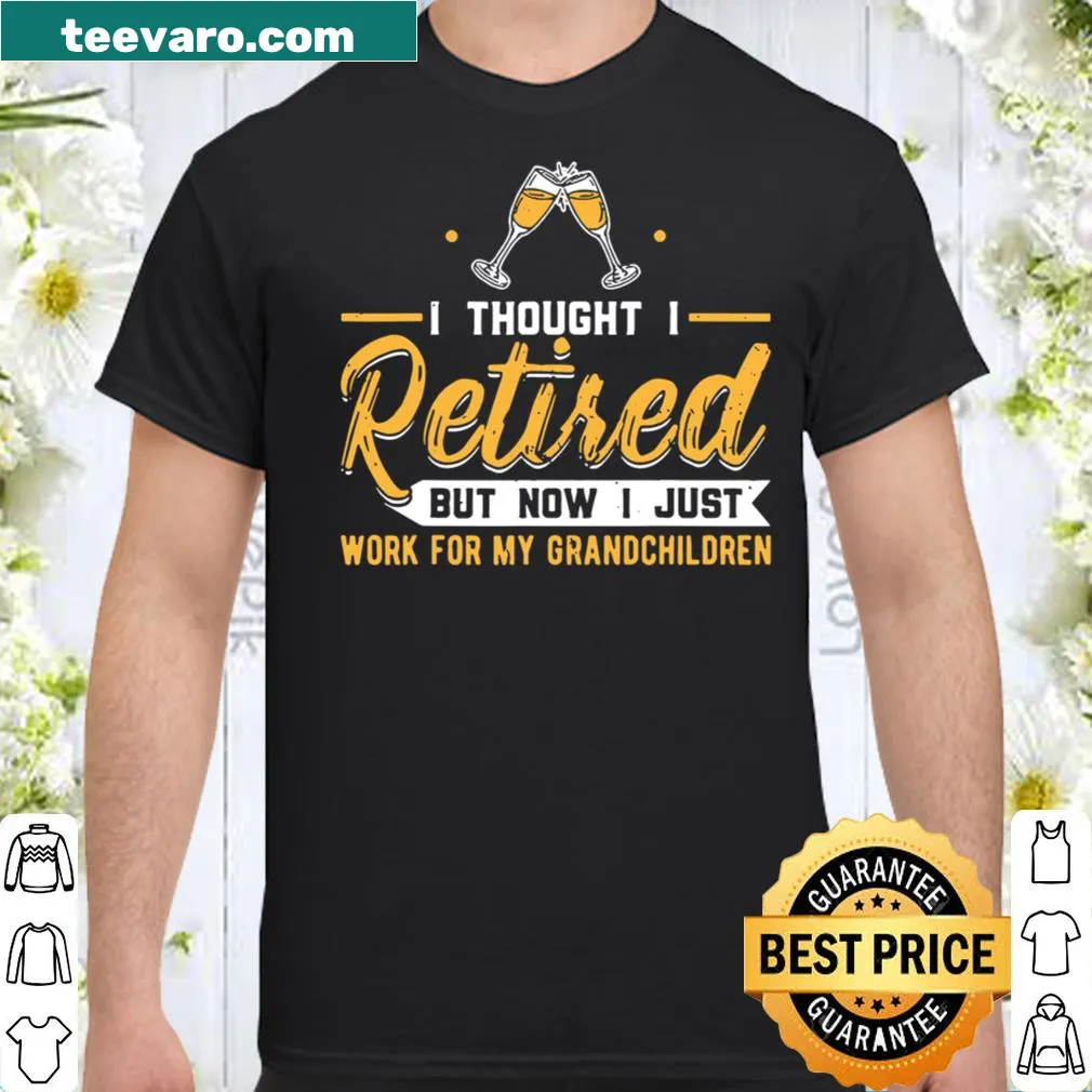Humorous shirt for grandpas about retirement and grandchildren.