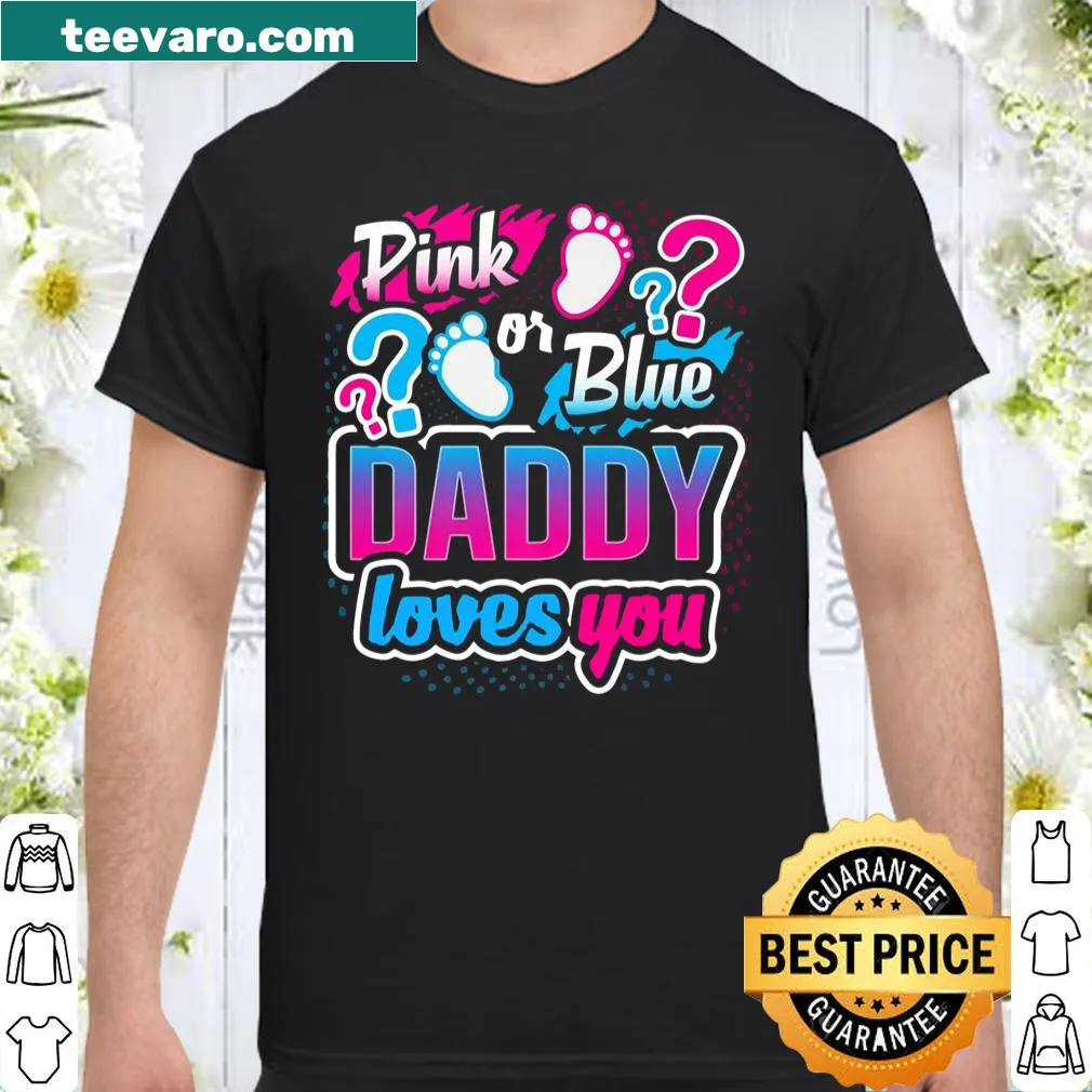 Sentimental shirt for dads with 'Daddy Loves You' message for gender reveal.