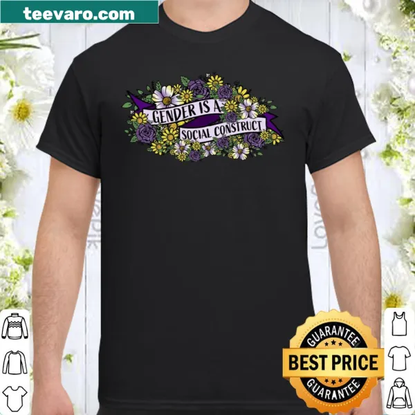 Text shirt promoting the concept of gender as a social construct