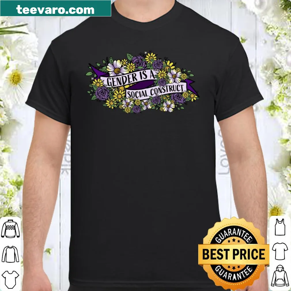 Text shirt promoting the concept of gender as a social construct