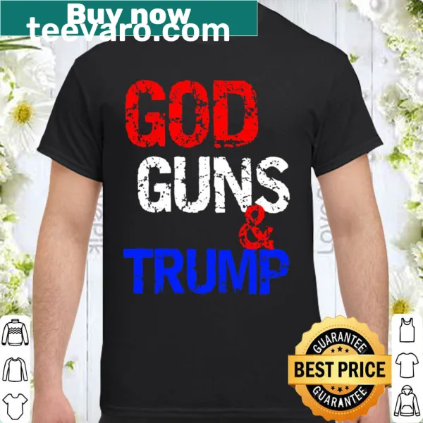 God Guns Trump shirt with bold typography
