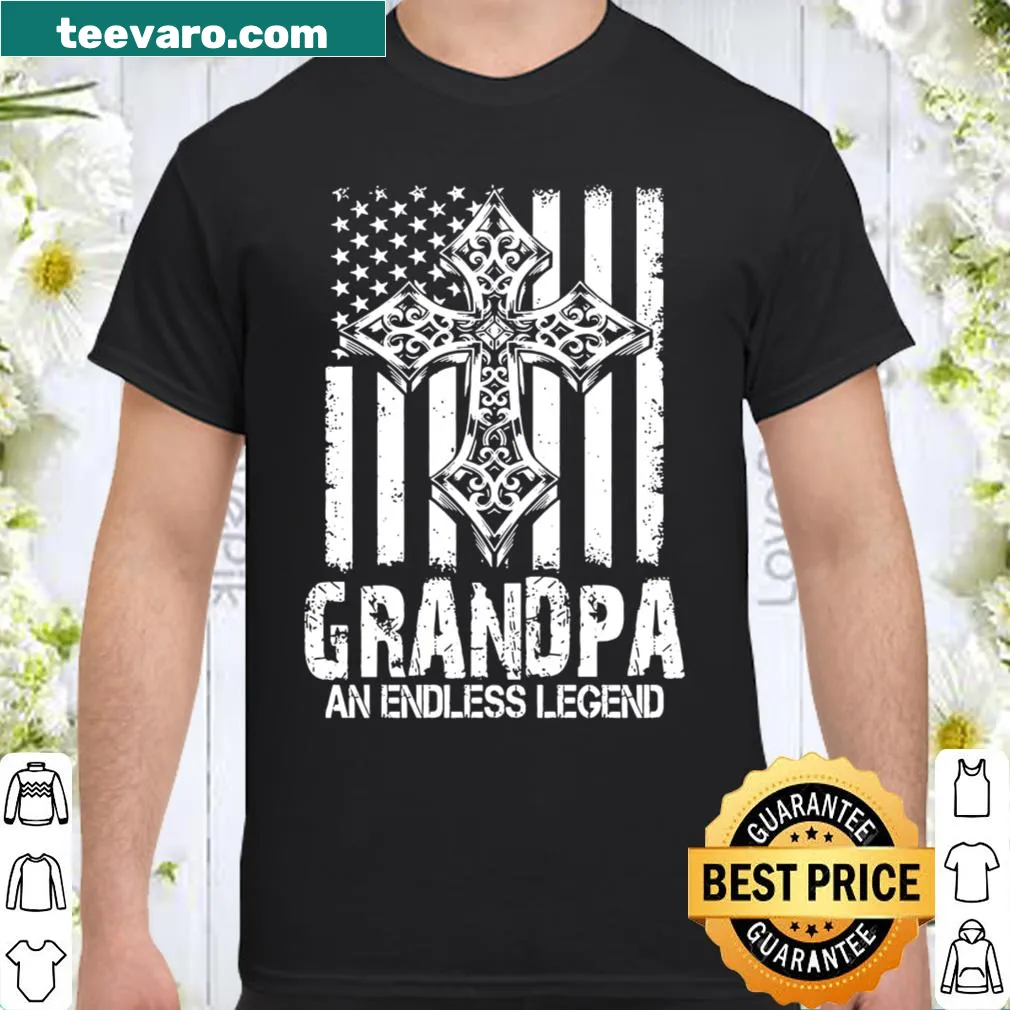 Shirt with text 'Grandpa An Endless Legend'
