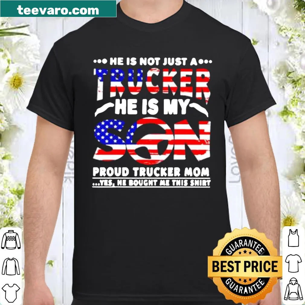 Proud mom shirt featuring son who is a trucker