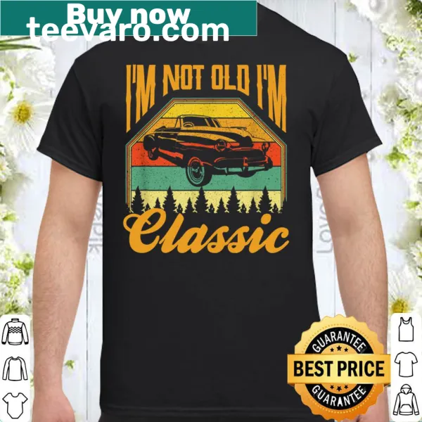 Funny shirt for men about not being old