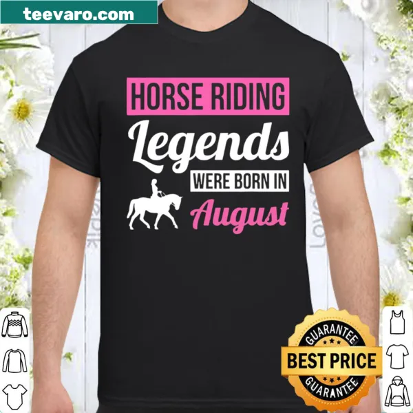 Birthday T-shirt for horse riding enthusiasts born in August