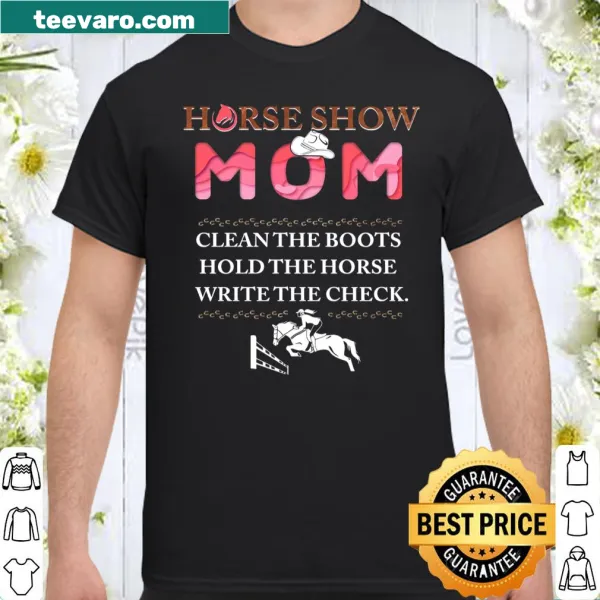 Shirt for horse show moms with fun equestrian phrases