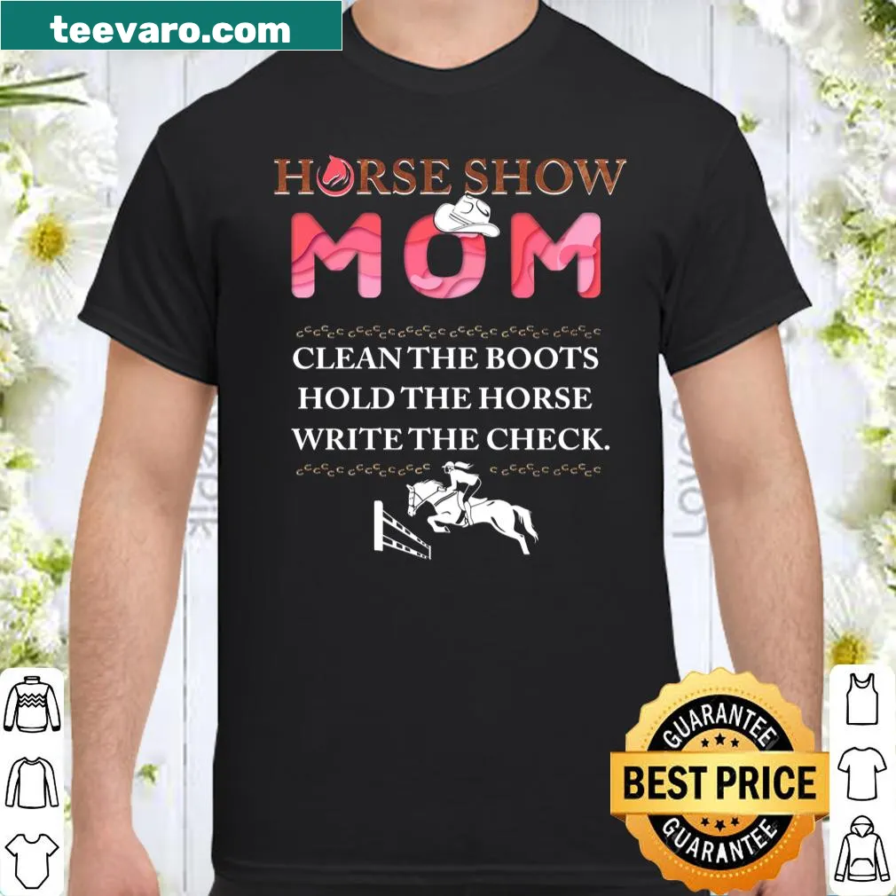 Shirt for horse show moms with fun equestrian phrases