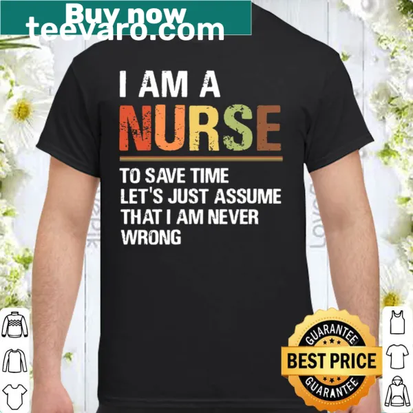 Nurse-themed shirt with a humorous phrase about nursing
