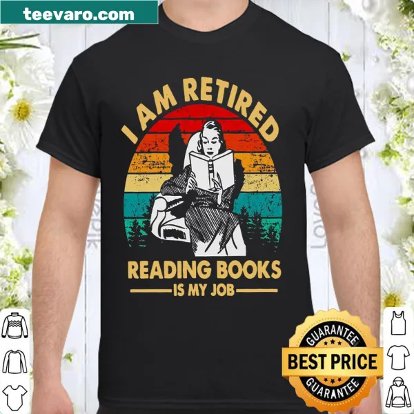 Retired reading is my job shirt design