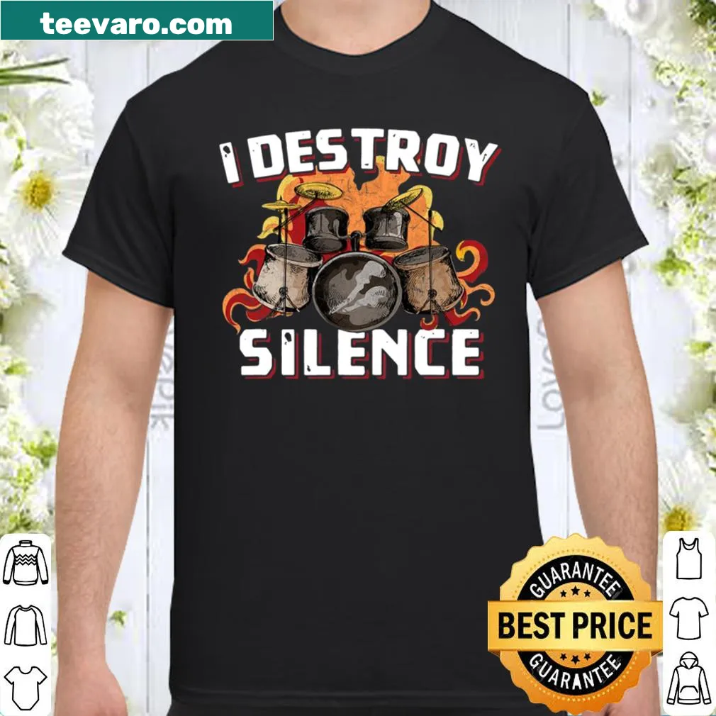 Vintage style shirt with the text 'I Destroy Silence' for drummers