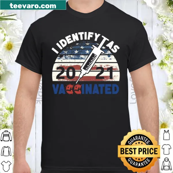 Vintage-style shirt with American flag and 'I Identify As 2021 Vaccinated' text.