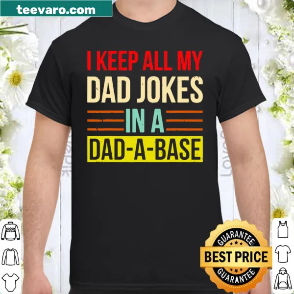 Funny dad joke shirt with text about a dadabase of jokes