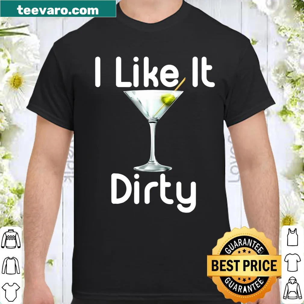 Playful T-shirt with humorous dirty martini saying