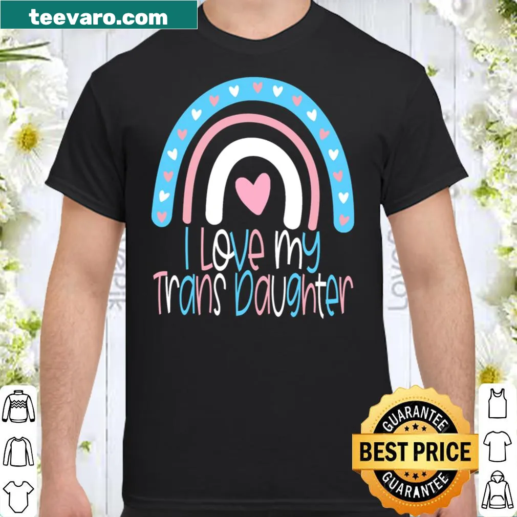 Supportive shirt for moms with I Love My Trans Daughter phrase