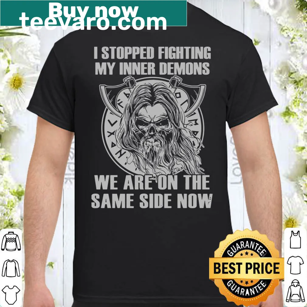 Inspirational shirt with a humorous saying about inner demons.