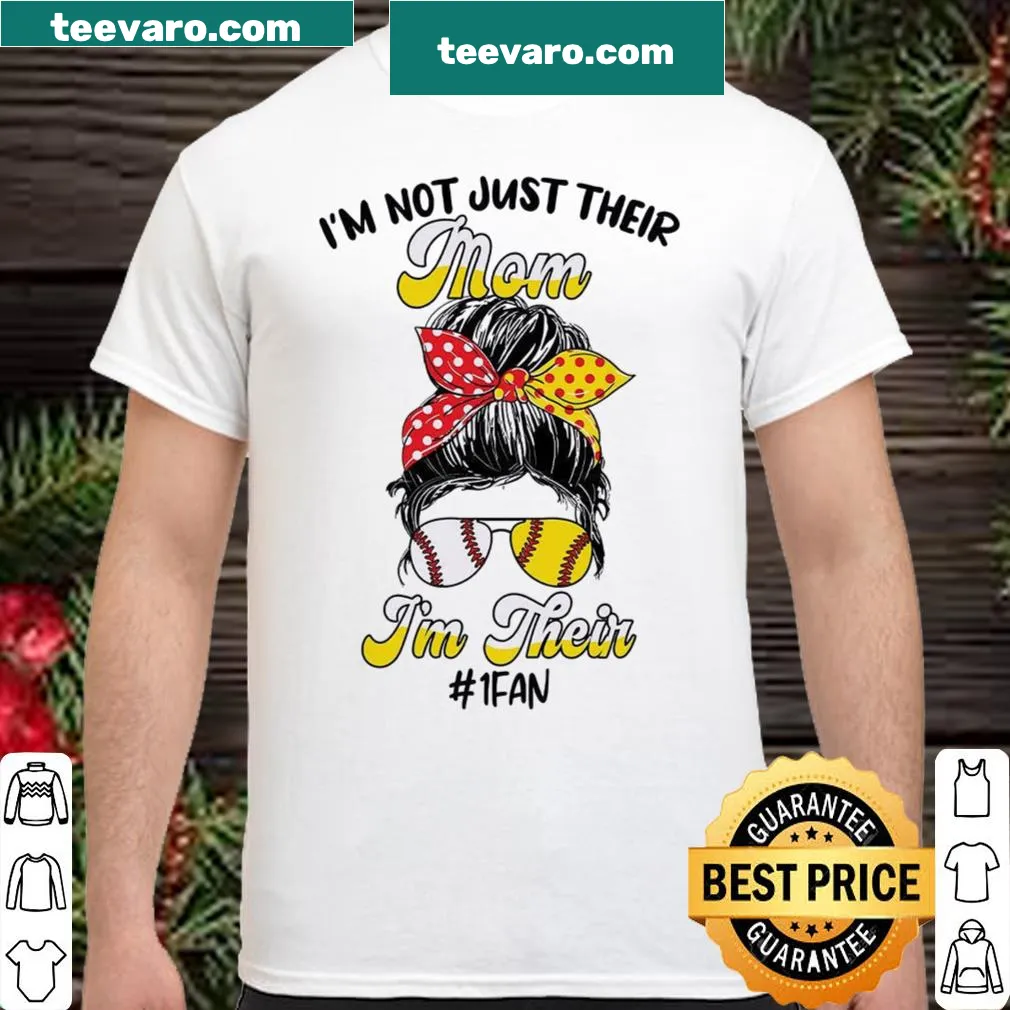Sentimental shirt for moms with 'I'm Not Just Their Mom I'm Their Number 1 Fan.'