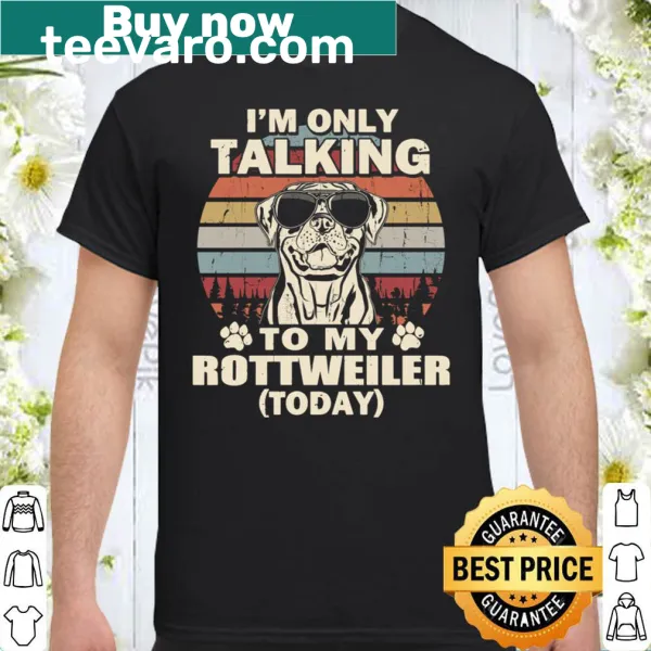 Vintage style humorous shirt with Rottweiler quote