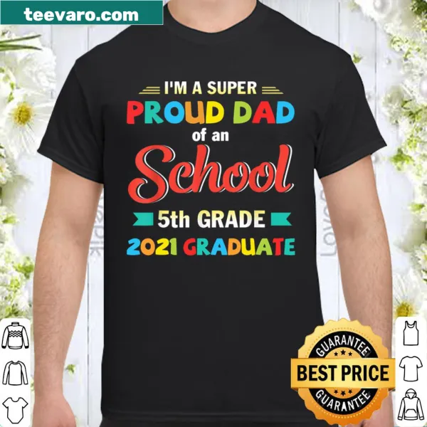 Proud dad shirt celebrating 5th grade graduation with bold text