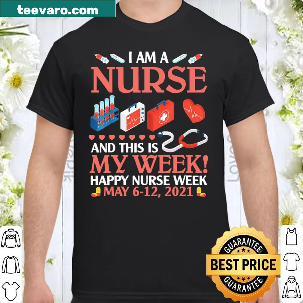 Shirt celebrating Nurse Week with the phrase 'I'm A Nurse'
