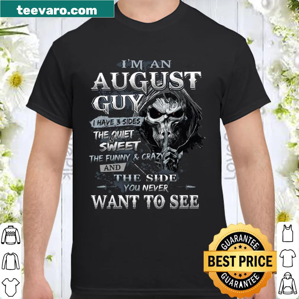 Shirt that describes the personality of an August guy