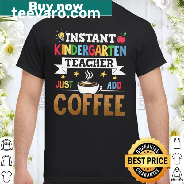 Teacher shirt featuring humorous phrase about coffee and kindergarten teaching
