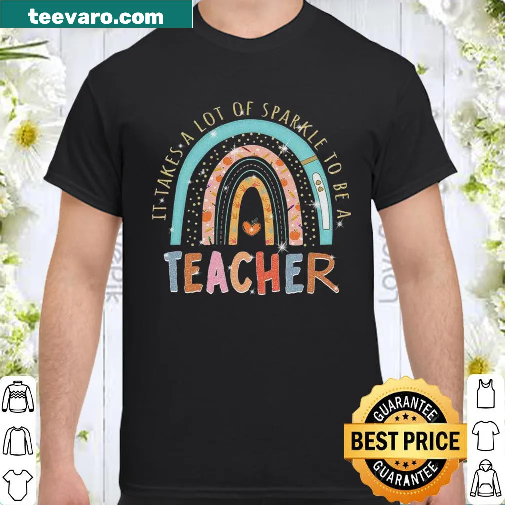 Playful teacher shirt with 'It Takes A Lot Of Sparkle' text