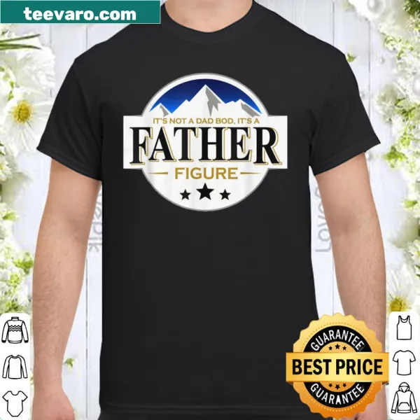 Funny text shirt about dads and body image