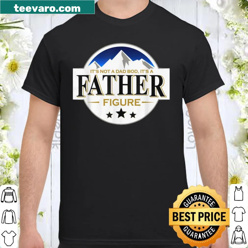 Funny text shirt about dads and body image