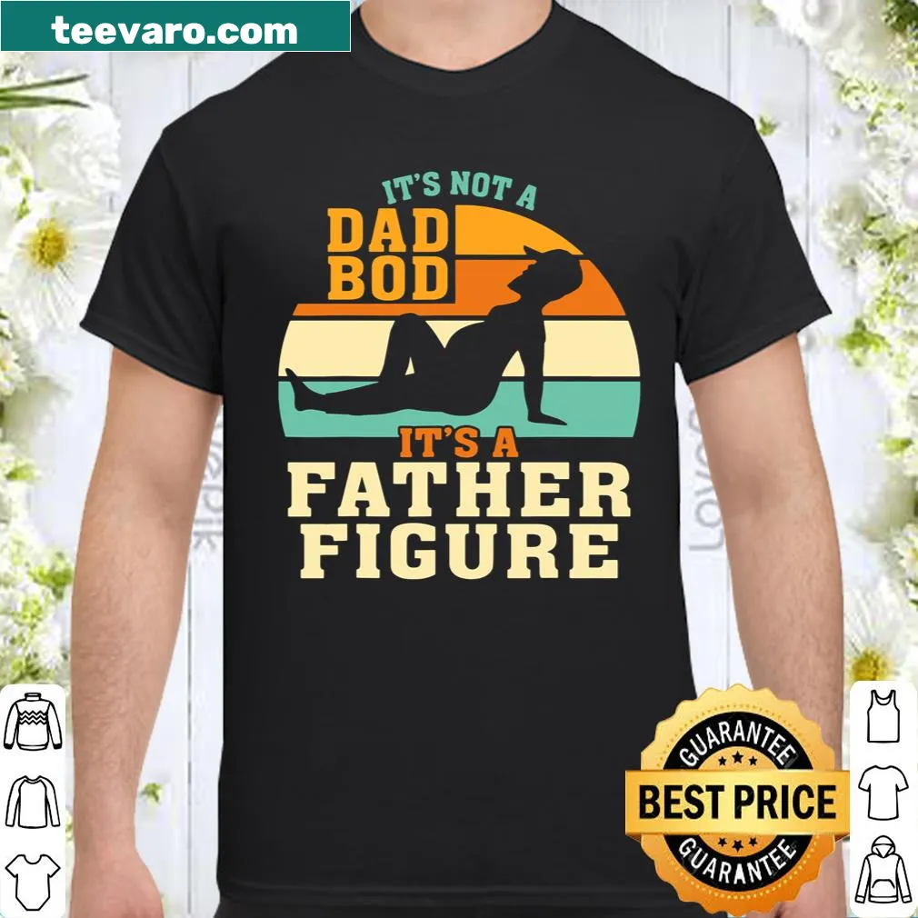 Retro shirt with humorous text 'It's Not A Dad Bod'
