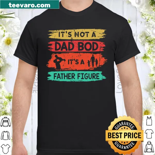 Funny vintage shirt with text about being a father figure instead of a dad bod