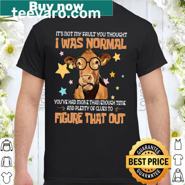 Humorous T-shirt with edgy statement about normality