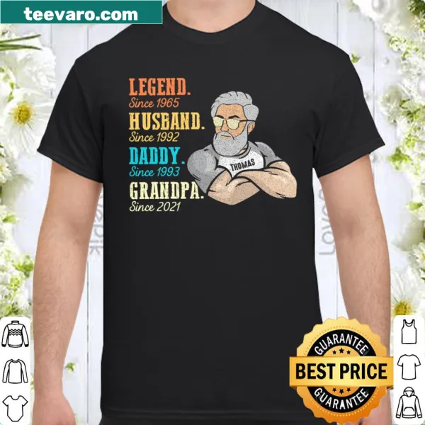 A heartfelt shirt honoring husbands, dads, and grandpas with a loving message.