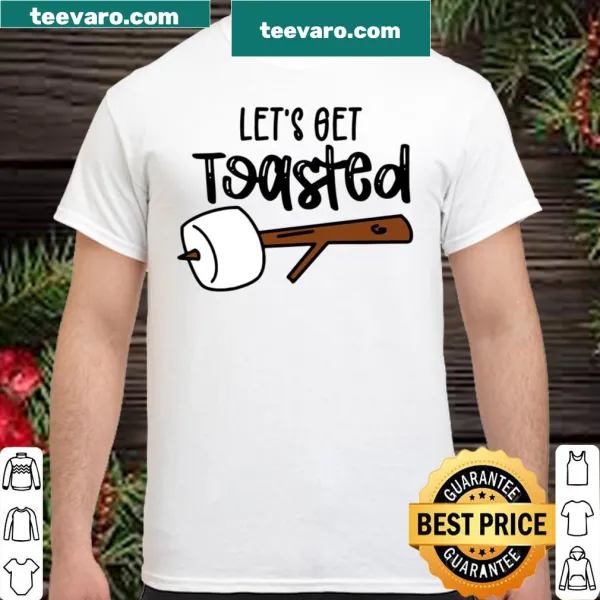 Let's Get Toasted text shirt with playful design