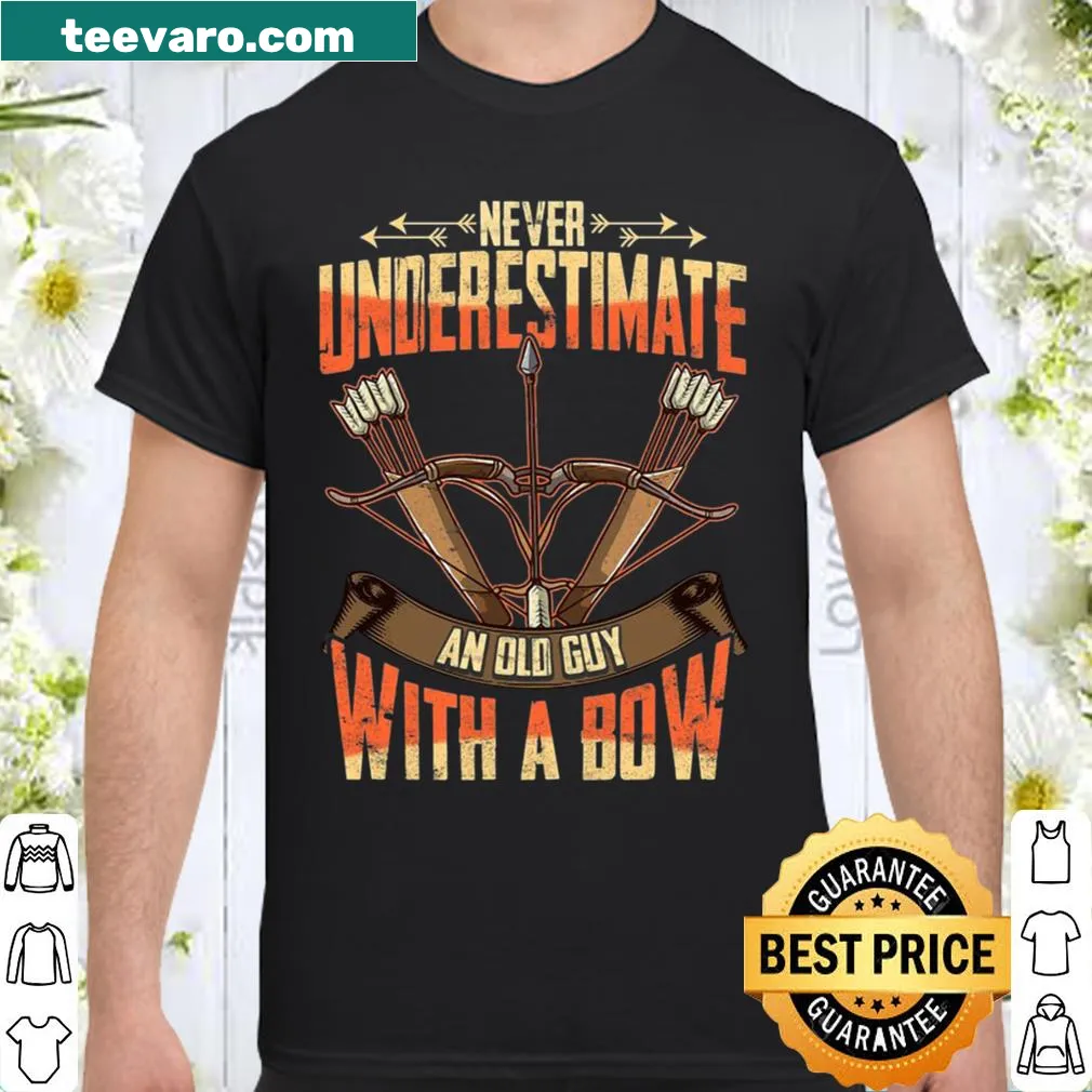 Edgy shirt with 'Never Underestimate An Old Man With A Bow' design