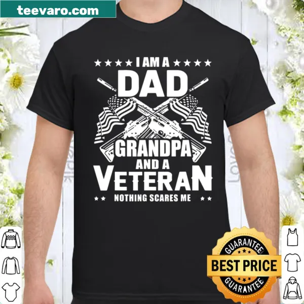 Veteran shirt stating 'I Am A Dad, Grandpa, and Veteran'