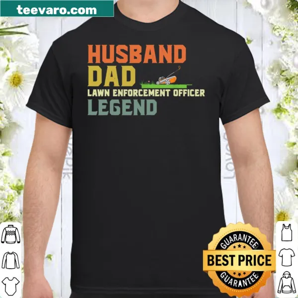 Funny dad T-shirt as Lawn Enforcement Officer