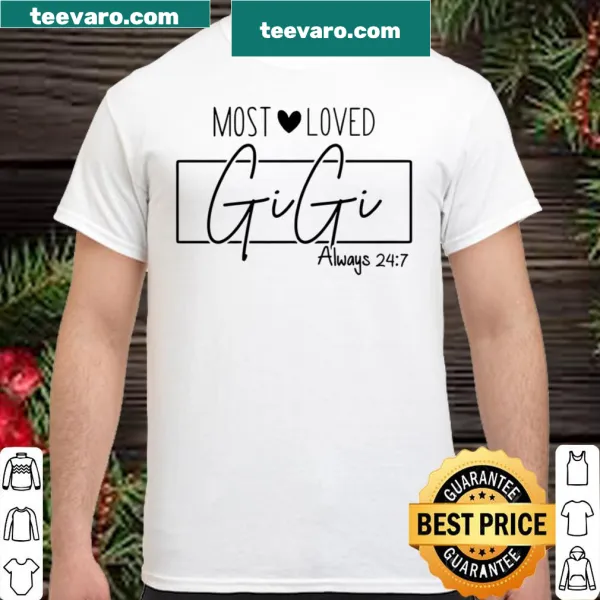 Stylish shirt with 'Most Loved Gigi Always 24 7' design