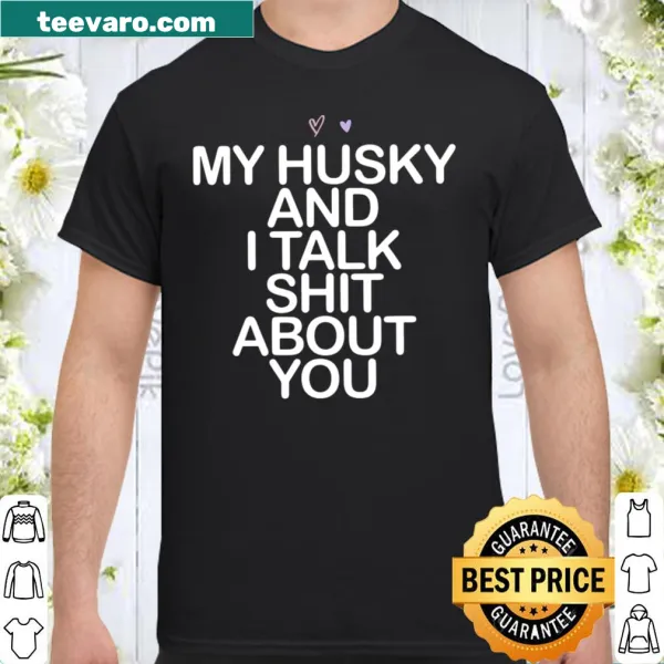 Funny dog lover shirt featuring a husky and humorous slogan