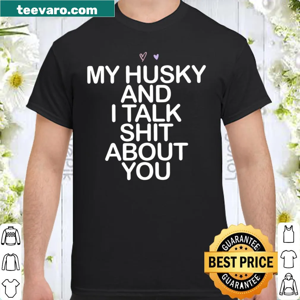 Funny dog lover shirt featuring a husky and humorous slogan