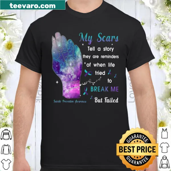 Inspirational shirt with text about scars and resilience