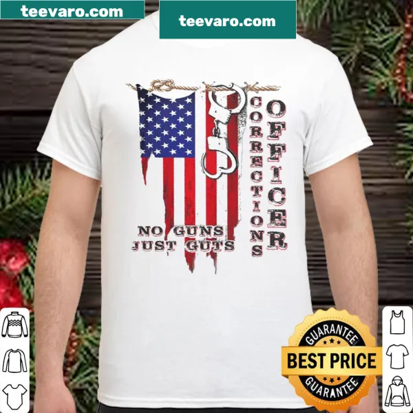Shirt with the phrase about corrections officers showing guts