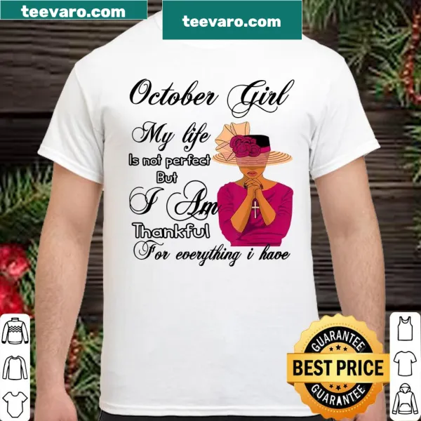 Inspirational quote shirt for October girls with heartfelt typography
