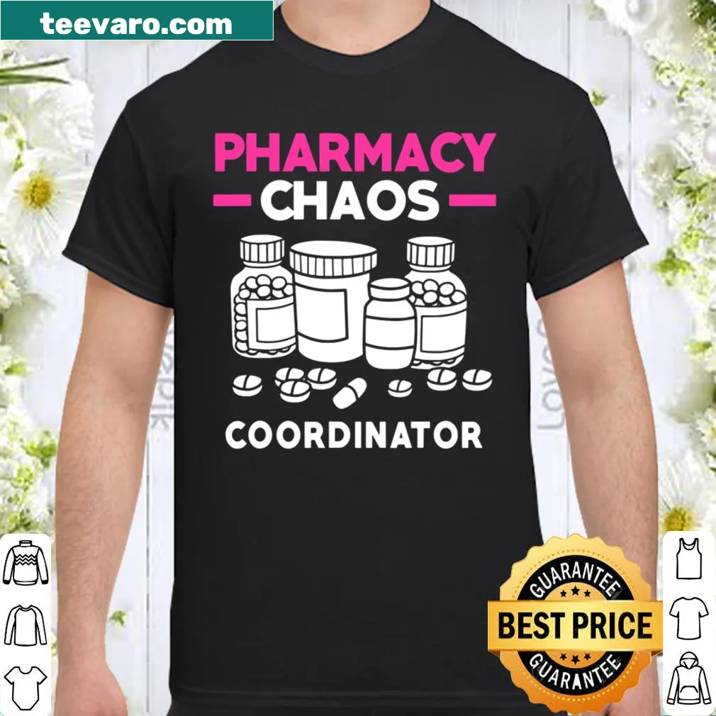 Funny shirt for pharmacists with the phrase 'Pharmacy Chaos Coordinator'.