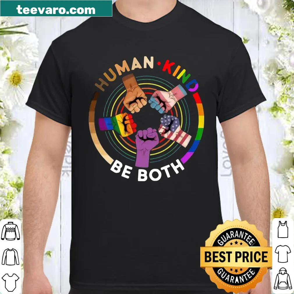 Shirt with 'Human Kind Be Both' text and rainbow motif for inclusivity