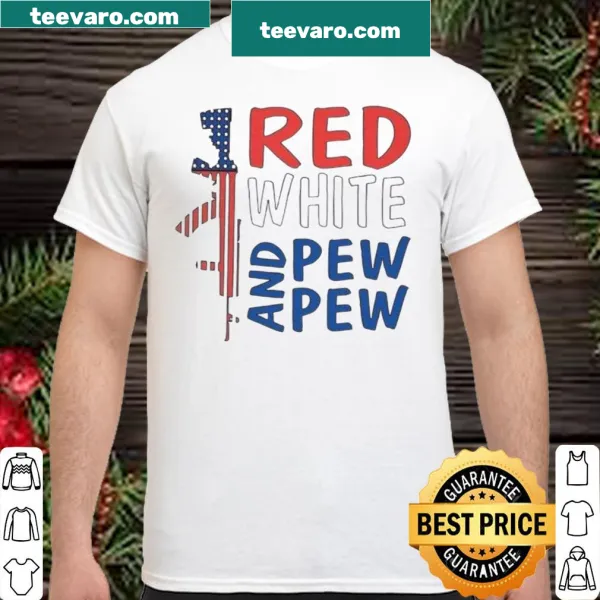 Playful shirt with 'Red White & Pew Pew' text and illustration