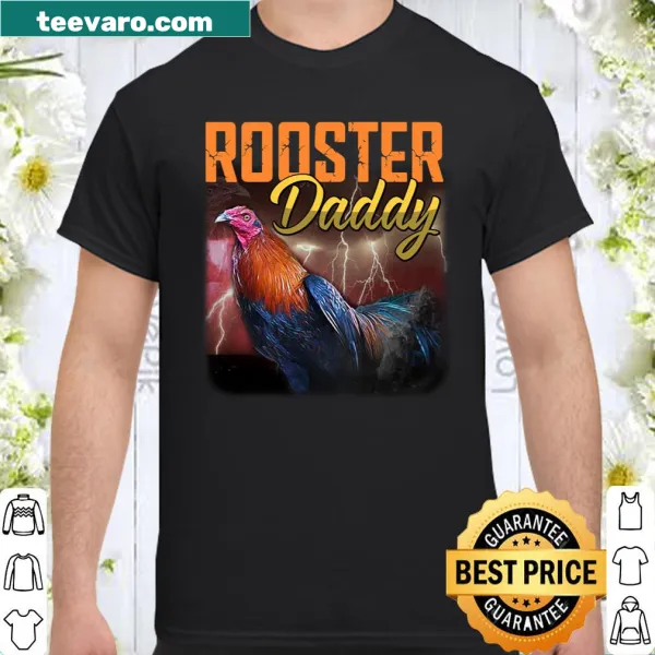 Funny Rooster Daddy shirt with playful text and rooster graphic