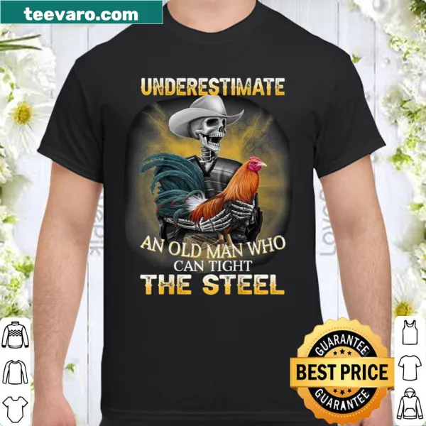 Shirt with a bold text 'Never Underestimate' featuring a rooster design