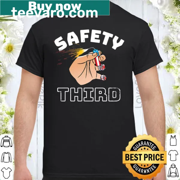 Humorous Independence Day shirt with 'Safety Third' text